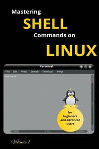 bokomslag Mastering Shell Commands On Linux