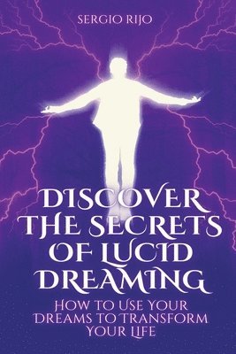 Sergio Rijo, SERGIO RIJO - Discover the Secrets of Lucid Dreaming, Häftad