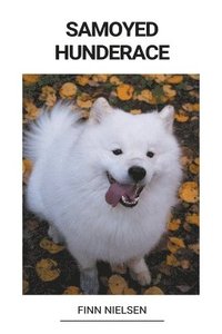 bokomslag Samoyed (Hunderace)