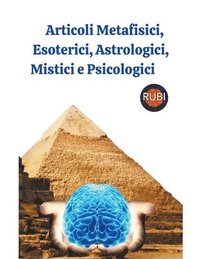 bokomslag Articoli Metafisici, Esoterici, Astrologici, Mistici e Psicologici