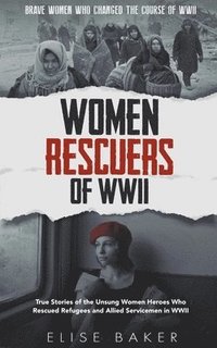 bokomslag Women Rescuers of WWII