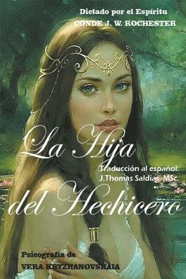 Conde J W Rochester, Vera Kryzhanovskaia, J Thomas Msc Saldias, Conde J. W. Rochester, Conde J.W. Rochester, J. Thomas MSc. Saldias - Hija del Hechicero, Häftad