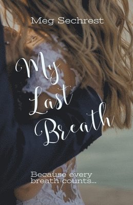 My Last Breath 1