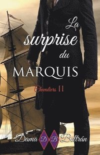 bokomslag La surprise du Marquis