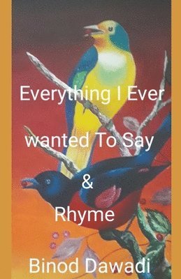 Everything I Ever Wanted To Say & Rhyme 1