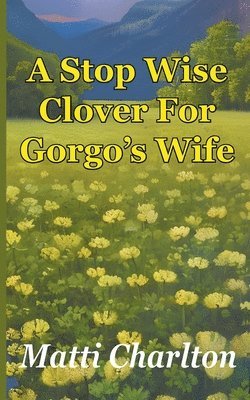 A Stop Wise Clover For Gorgo's Wife 1