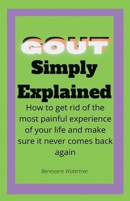 Gout Simply Explained 1