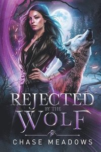 bokomslag Rejected by the Wolf