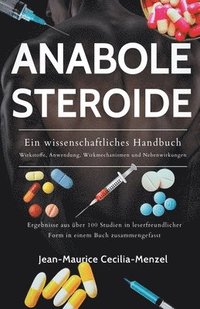 bokomslag Anabole Steroide - Ein wissenschaftliches Handbuch -Wirkstoffe, Anwendung, Wirkmechanismen und Nebenwirkungen