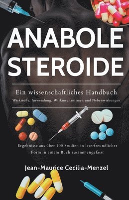 Anabole Steroide - Ein wissenschaftliches Handbuch -Wirkstoffe, Anwendung, Wirkmechanismen und Nebenwirkungen 1