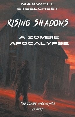 bokomslag Rising Shadows - A Zombie Apocalypse