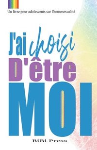 bokomslag Choisir d'être Moi