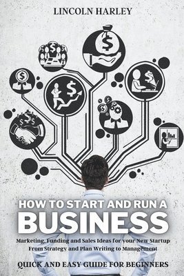 bokomslag How to Start and Run a Business