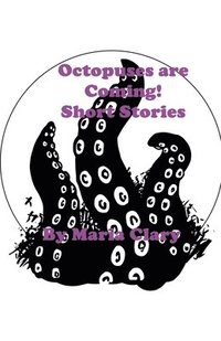 bokomslag Octopuses are Coming! Short Stories