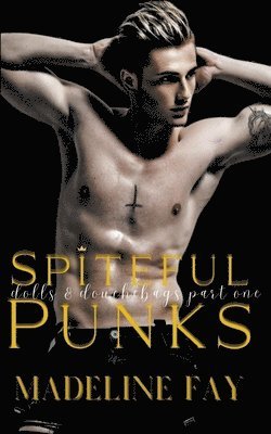 Spiteful Punks (Dolls and Douchebags Part One) 1