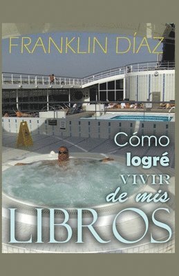 bokomslag Cómo Logré Vivir de Mis Libros