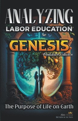 Analyzing the Education of Labor in Genesis 1