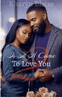 Kharyn Blaise - Is it A Crime To Love You 2, Häftad