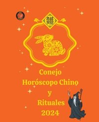 bokomslag Conejo Horscopo Chino y Rituales 2024