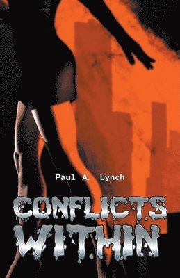 Paul A Lynch - Conflicts Within, Häftad