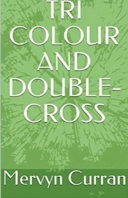 bokomslag Tri-Colour and Double-cross