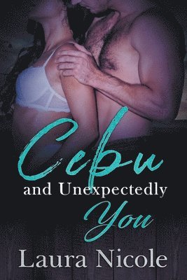 Laura Nicole - Cebu and Unexpectedly You, Häftad