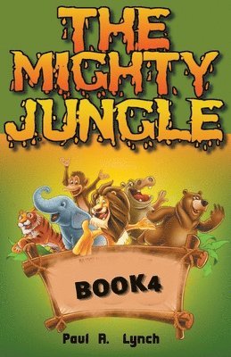 Paul A Lynch - Mighty Jungle, Häftad