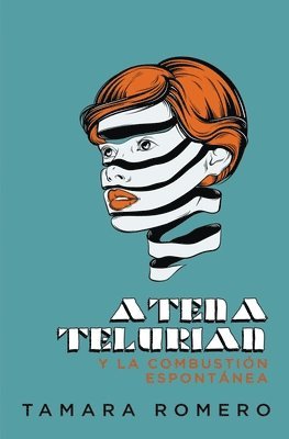 bokomslag Atena Telurian y la combustión espontánea