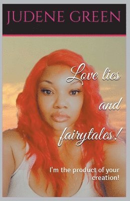 Judene Green, JUDENE GREEN - Love, Lies and Lust, Häftad