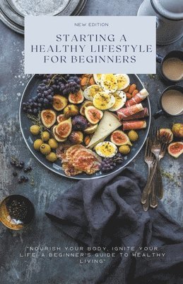 Starting a Healthy Lifestyle for Beginners 1