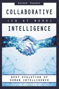 bokomslag COLLABORATIVE INTELLIGENCE (CQ At Work)