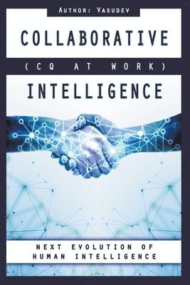 COLLABORATIVE INTELLIGENCE (CQ At Work) 1