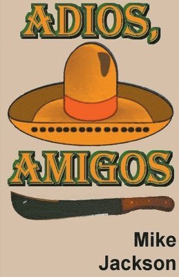 Mike Jackson - Adios, Amigos, Häftad