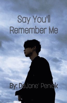 bokomslag Say You'll Remember Me