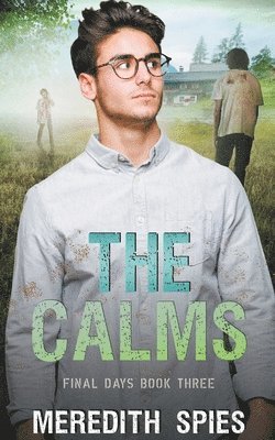 Meredith Spies - Calms (Final Days Book 3), Häftad