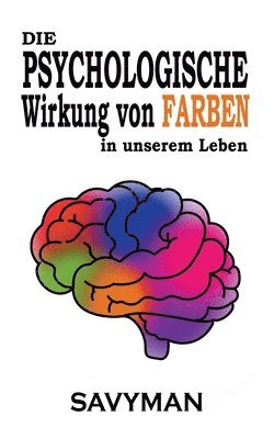 bokomslag Die Psychologische Wirkung Von Farben In Unserem Leben