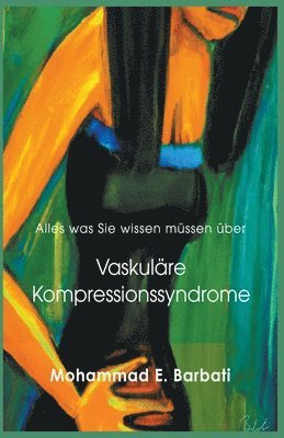 bokomslag Vaskuläre Kompressionssyndrome - Was Sie wissen müssen