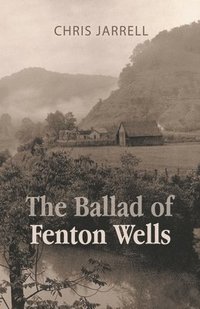 bokomslag The Ballad of Fenton Wells