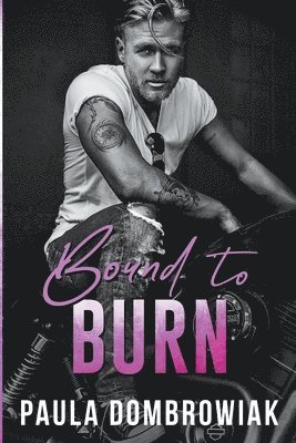 Bound to Burn 1