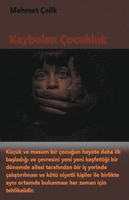 Mehmet Çelik - Kaybolan Çocukluk, Häftad