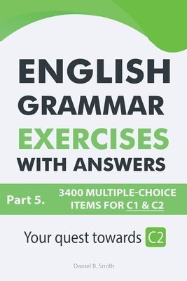 Daniel B Smith, Daniel B. Smith - English Grammar Exercises With Answers Part 5, Häftad