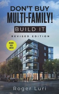 bokomslag Don't Buy Multi-Family! Build It