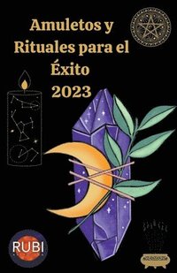 bokomslag Amuletos y Rituales para el Exito en el 2023