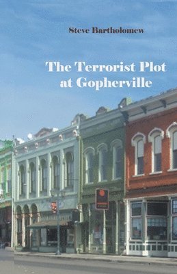 Steve Bartholomew - Terrorist Plot at Gopherville, Häftad