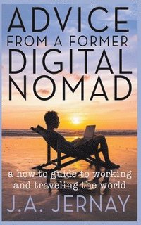bokomslag Advice From a Former Digital Nomad