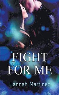 bokomslag Fight for Me