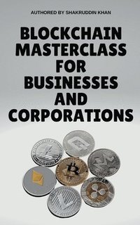 bokomslag Blockchain Masterclass for Businesses and Corporations