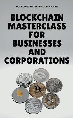 Blockchain Masterclass for Businesses and Corporations 1