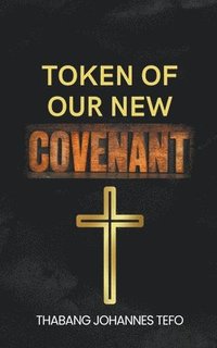 bokomslag Token Of Our New Covenant