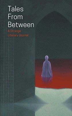 Matthew Stott, Elin Olausson, Ivy Grimes - Tales From Between, Häftad